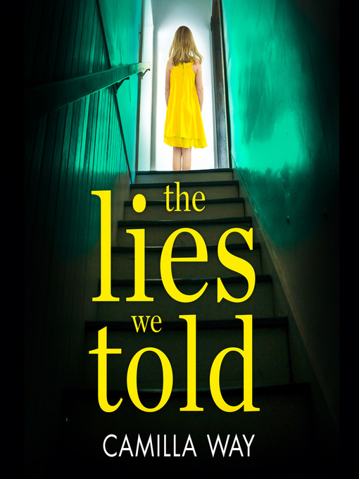 Title details for The Lies We Told by Camilla Way - Available